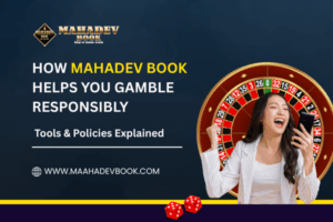 Read more about the article How Mahadev Book Helps You Gamble Responsibly: Tools & Policies Explained