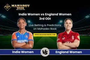 Read more about the article India Women vs England Women 3rd ODI – Bet Live on Mahadev Book