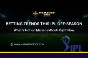 Read more about the article Betting Trends on Mahadev Book This Off-Season