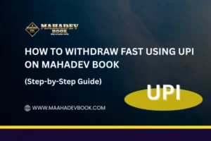 Read more about the article How to Withdraw Fast Using UPI on Mahadev Book (Step-by-Step Guide)