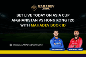 Read more about the article Bet Live Today on Asia Cup Afghanistan vs Hong Kong T20 with Mahadev Book ID