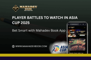 Read more about the article Player Battles to Watch in Asia Cup 2025 – Bet Smart with Mahadev Book App