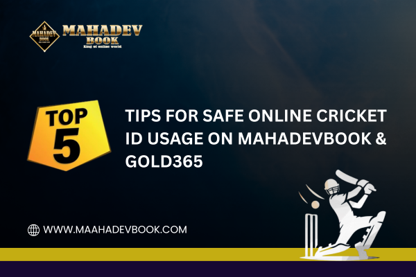 You are currently viewing Top 5 Tips for Safe Online Cricket ID Usage on MahadevBook & Gold365