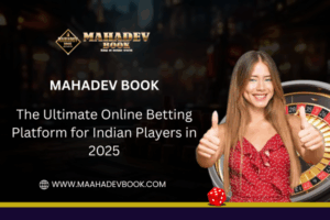 Read more about the article Mahadev Book: The Ultimate Online Betting Platform for Indian Players in 2025