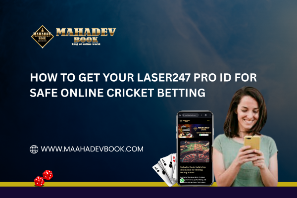 Read more about the article How to Get Your Laser247 Pro ID for Safe Online Cricket Betting
