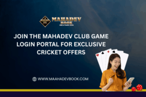 Read more about the article Join the Mahadev Club Game Login Portal for Exclusive Cricket Offers