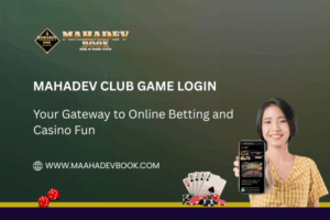 Read more about the article Mahadev Club Game Login: Your Gateway to Online Betting and Casino Fun