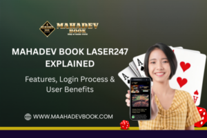 Read more about the article Mahadev Book Laser247 Explained: Features, Login Process & User Benefits