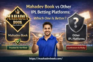 Read more about the article Mahadev Book vs Other IPL Betting Platforms: Which One Is Better?